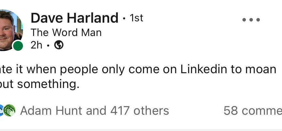 Dave Harland - Linkedin Whiners Unite
